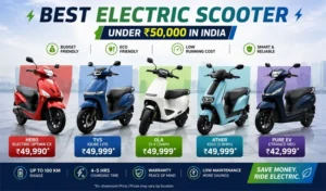 Best Electric Scooter Under 50000 in India