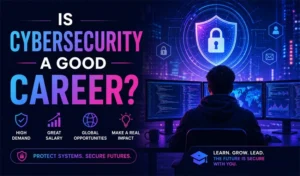 Is Cybersecurity a Good Career
