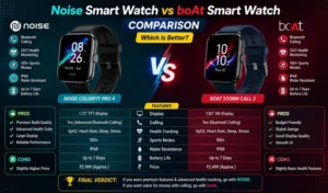 Noise Smart Watch vs boAt Smart Watch Comparison
