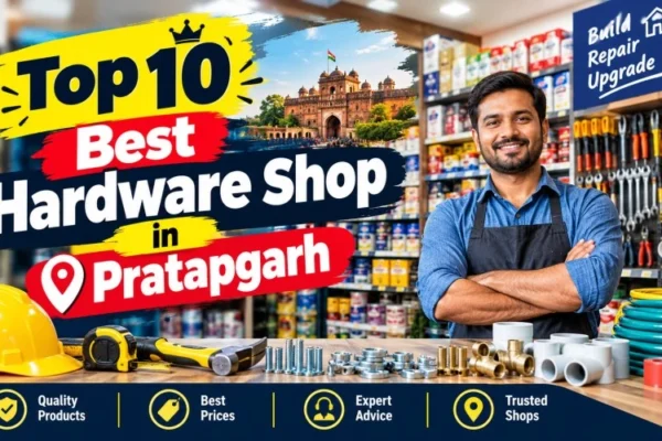 Top 10 Best Hardware Shop in Pratapgarh