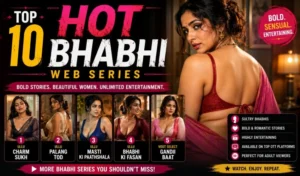 Top 10 “Hot Bhabhi Web Series