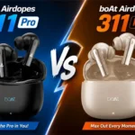 BoAt Airdopes 311 Pro vs BoAt Airdopes 311 Max