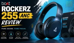 Boat Rockerz 255 ANC Review