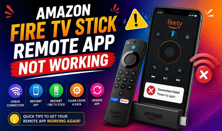 Amazon Fire TV Stick Remote App Not Working