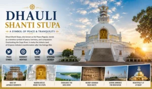 Explore Dhauli Shanti Stupa