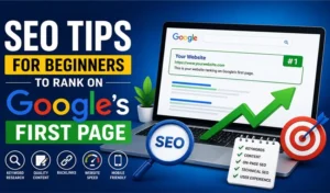 SEO Tips for Beginners to Rank on Google's First Page