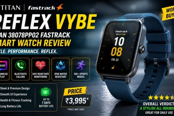 Titan 38078PP02 Fastrack Reflex Vybe Smart Watch Review