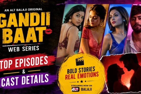 Gandii Baat Web Series Top Episodes and Cast Details