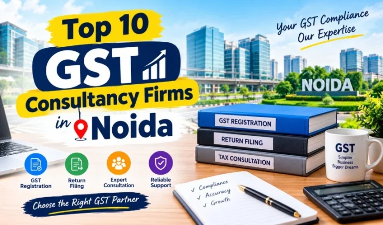 Top 10 GST Consultancy Firms in Noida | Best GST Consultants